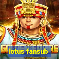 lotus fansub